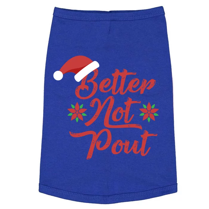 Better Not Pout Funny Christmas Song Santa Hat Holidays Funny Gift Doggie Tank