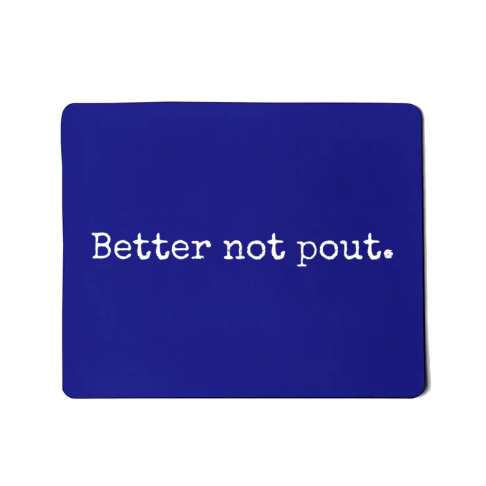 Better Not Pout Funny Vintage Christmas Saying Santa Clause Gift Mousepad