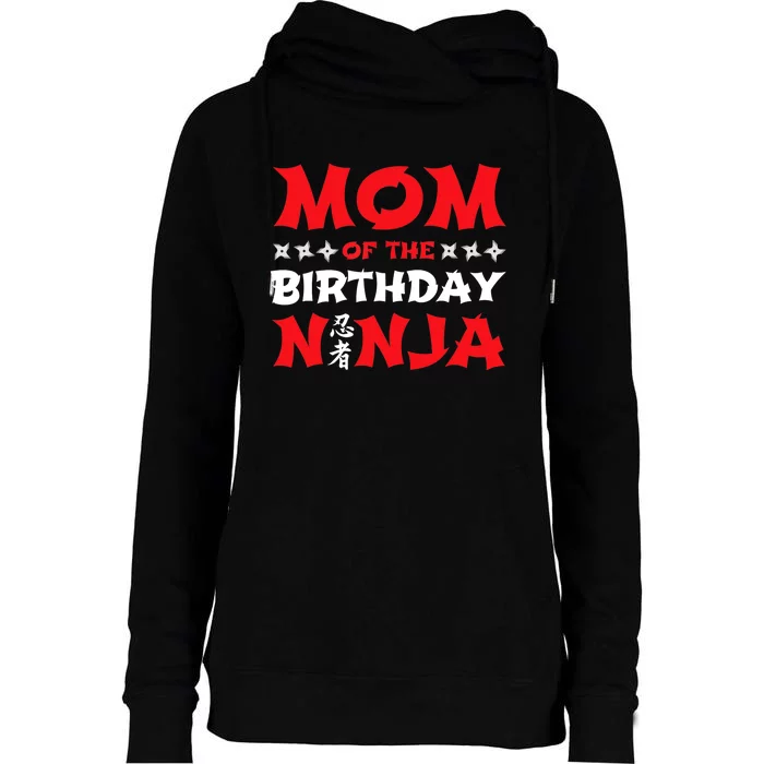 Birthday Ninja - Party - Mom of the Birthday Ninja Womens Funnel Neck Pullover Hood