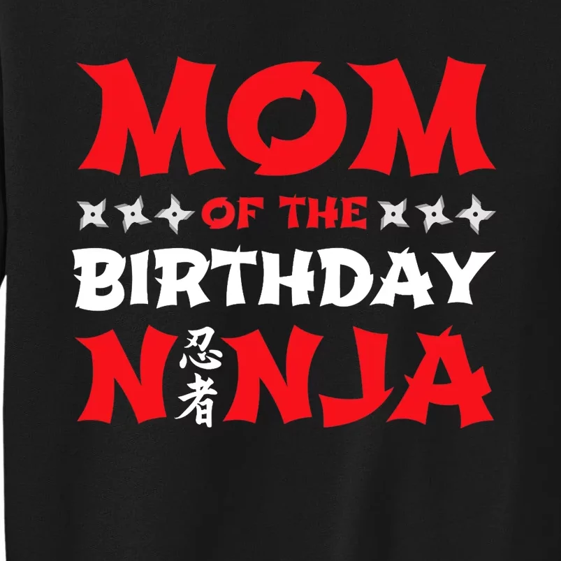 Birthday Ninja - Party - Mom of the Birthday Ninja Tall Sweatshirt