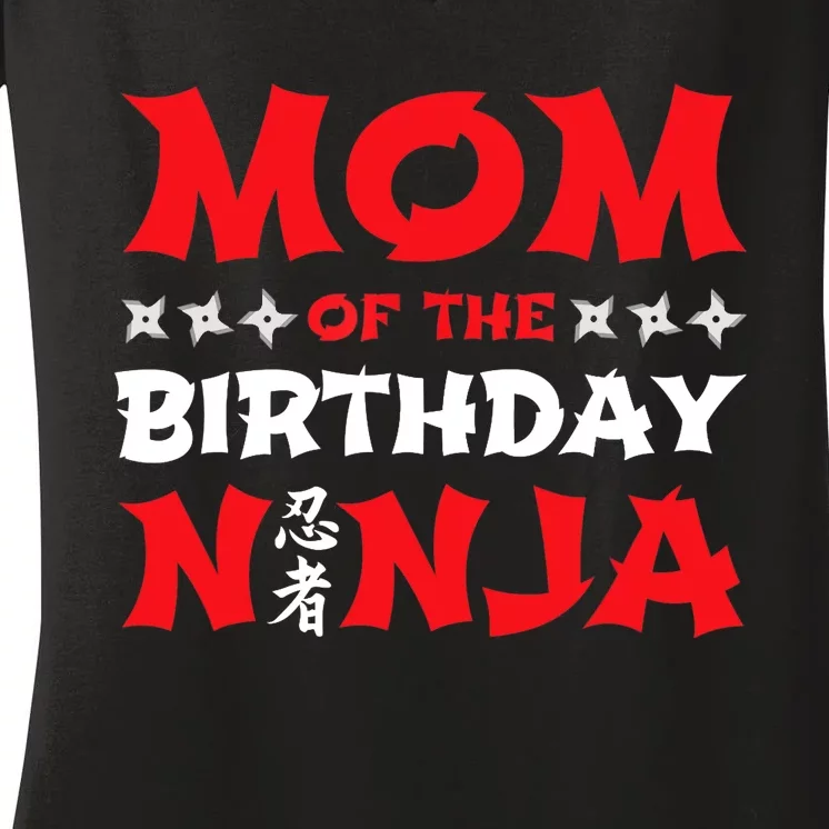 Birthday Ninja - Party - Mom of the Birthday Ninja Women's V-Neck T-Shirt