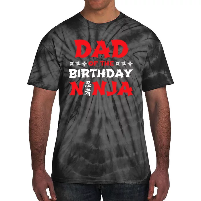 Birthday Ninja - Party - Dad of the Birthday Ninja Tie-Dye T-Shirt