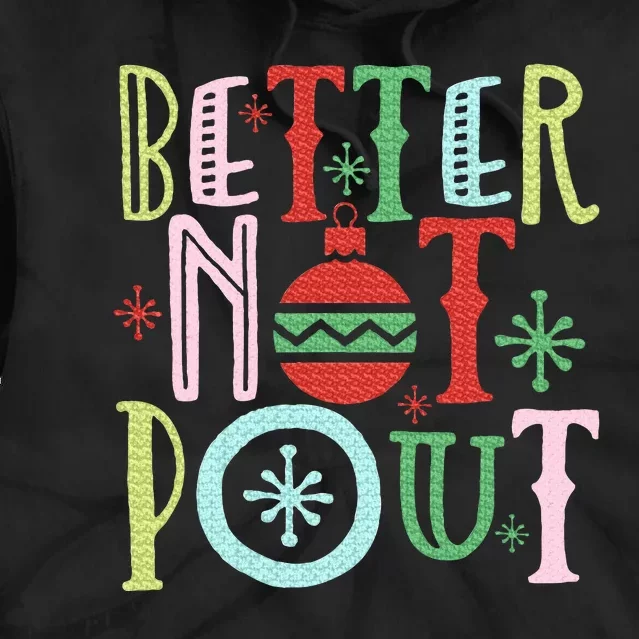 Better Not Pout Funny Christmas Pun Gift Distressed Tie Dye Hoodie