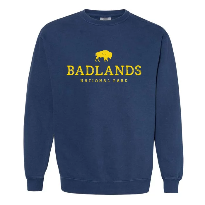 Badlands National Park Bison South Dakota Buffalo Souvenir Garment-Dyed Sweatshirt