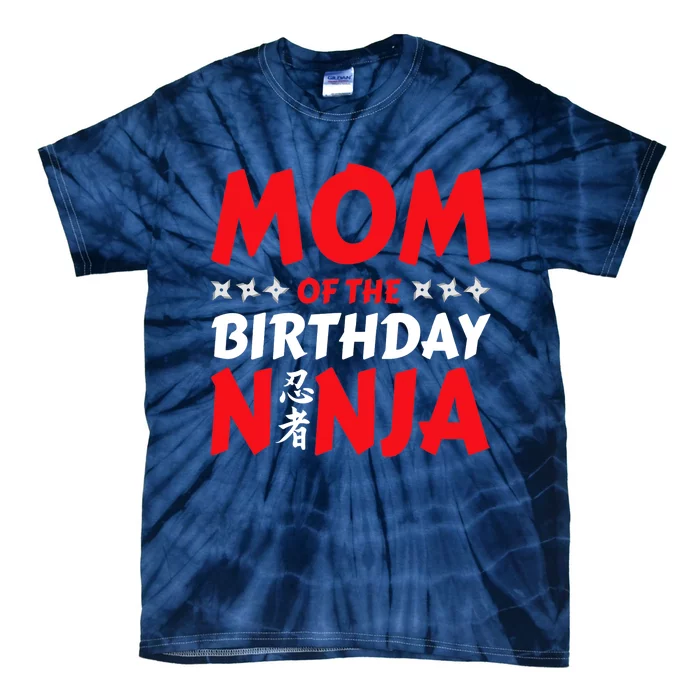 Birthday Ninja Party - Mom of the Birthday Ninja Tie-Dye T-Shirt