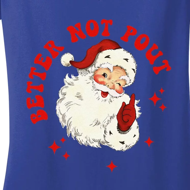 Better Not Pout Cute Santas Face Funny Christmas Saying Women's V-Neck T-Shirt