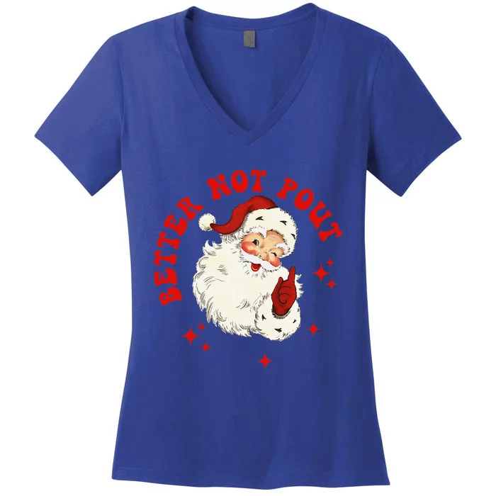 Better Not Pout Cute Santas Face Funny Christmas Saying Women's V-Neck T-Shirt