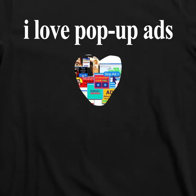 Bricks N’ Papers I Love Popup Ads T-Shirt