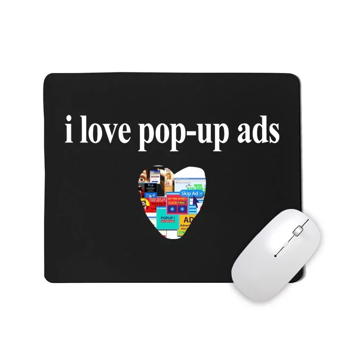 Bricks N’ Papers I Love Popup Ads Mousepad