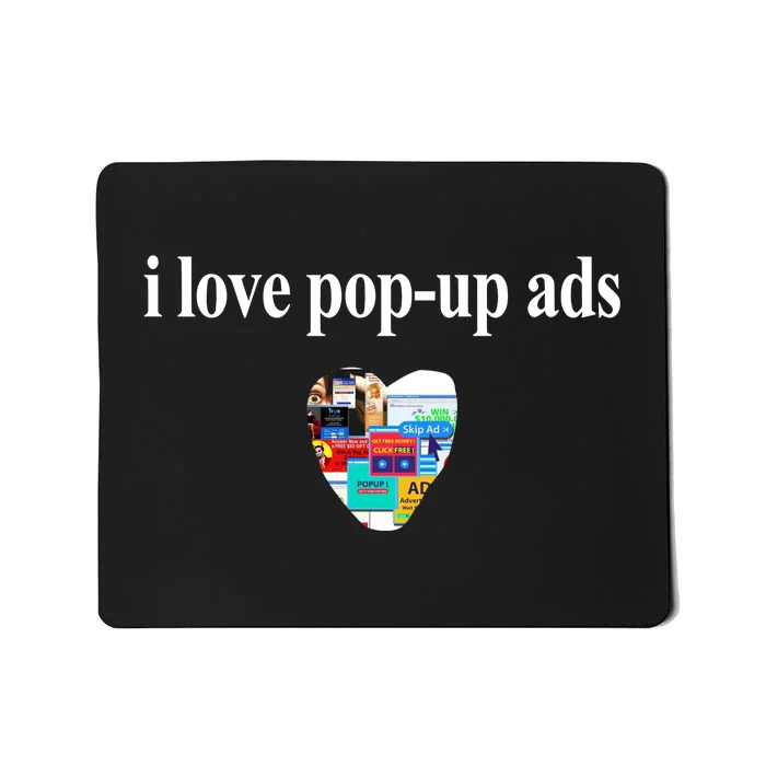 Bricks N’ Papers I Love Popup Ads Mousepad