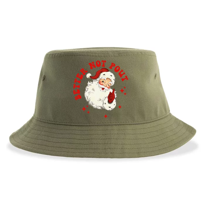 Better Not Pout Cute Santas Face Funny Christmas Saying Sustainable Bucket Hat