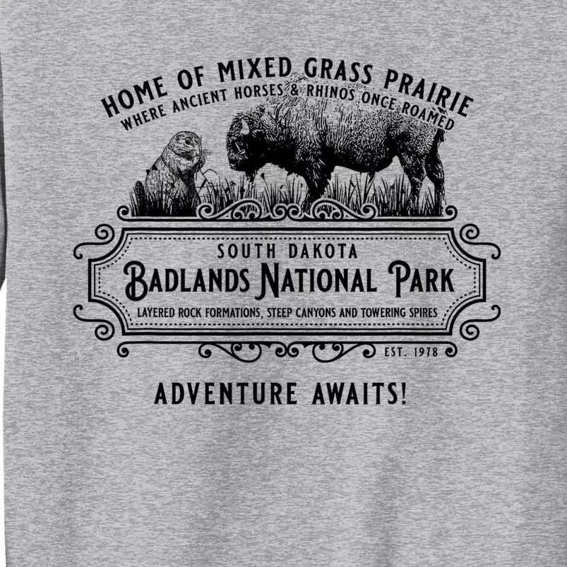 Badlands National Park South Dakota Bison Prairie Dog Tall Sweatshirt