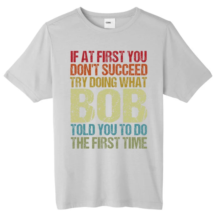 BOB Name Personalized Birthday Funny Christmas Joke ChromaSoft Performance T-Shirt