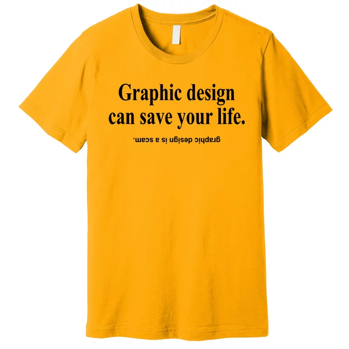 Bricks N’ Papers Graphic Design Can Save Your Life Premium T-Shirt