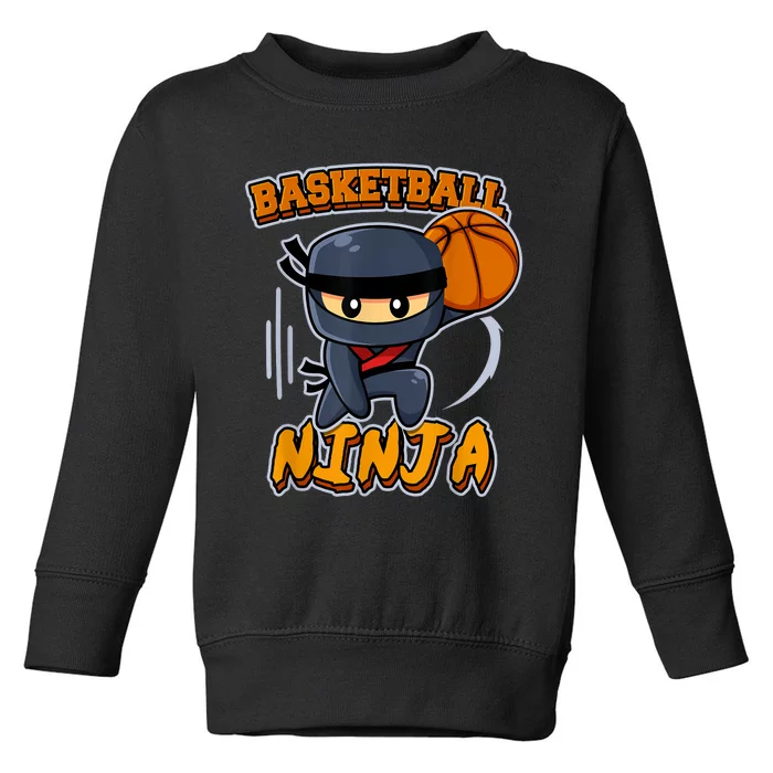 Basketball Ninja Player Slam Dunk Basketball Toddler Sweatshirt