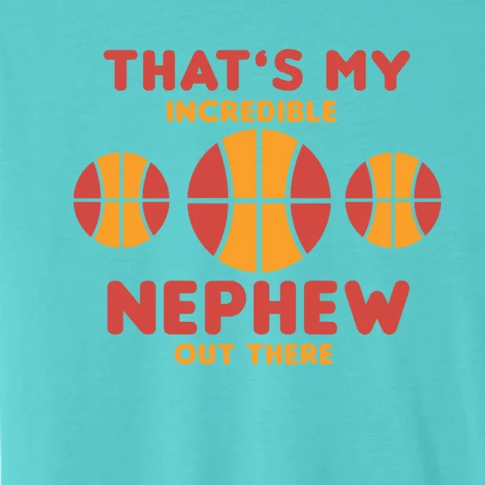 Basketball Nephew Quote For Aunt Uncle Gift ChromaSoft Performance T-Shirt