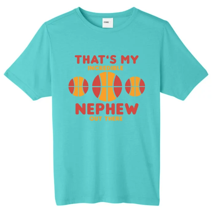 Basketball Nephew Quote For Aunt Uncle Gift ChromaSoft Performance T-Shirt