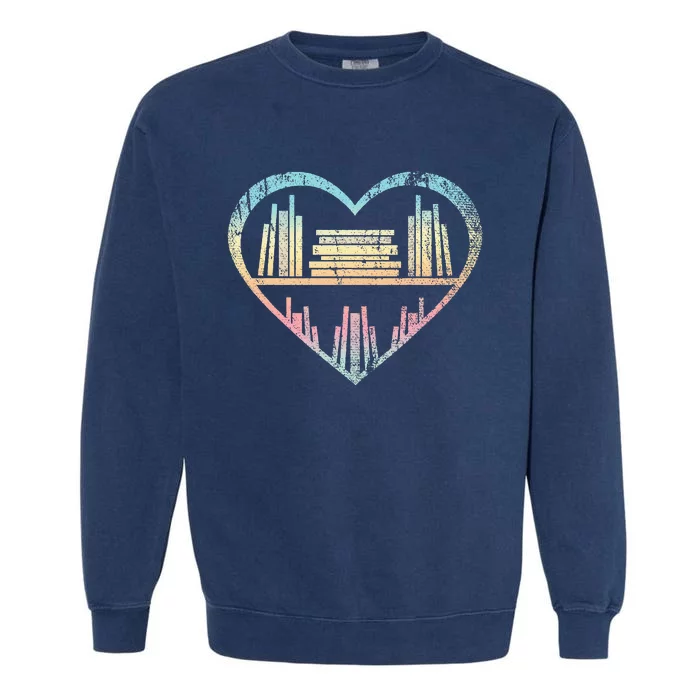 Book Nerd Reader Heart Librarian Gift Love Reading Garment-Dyed Sweatshirt