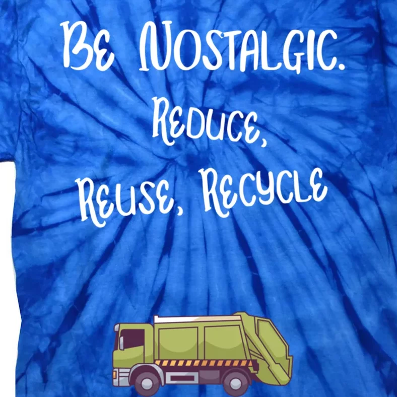 Be Nostalgic Reduce Reuse Recycle Gift Tie-Dye T-Shirt