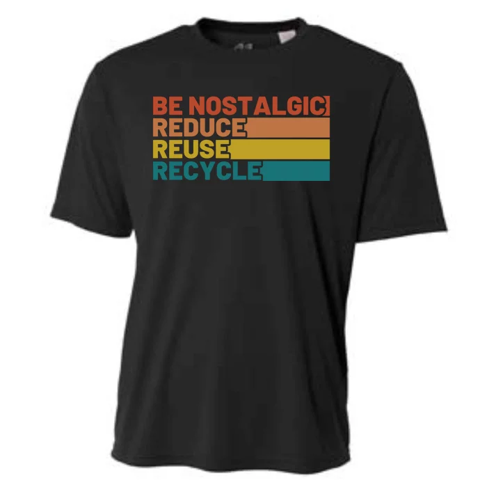 Be Nostalgic Reduce Reuse Recycle Waste Aget Gift Cooling Performance Crew T-Shirt