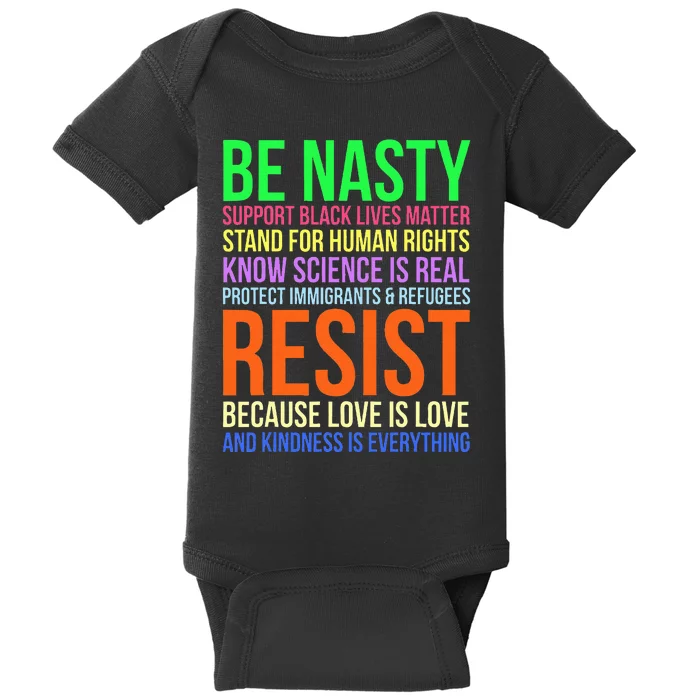 Be Nasty Resist Lgbtq Human Rights Science Be Kind Fun Gift Baby Bodysuit