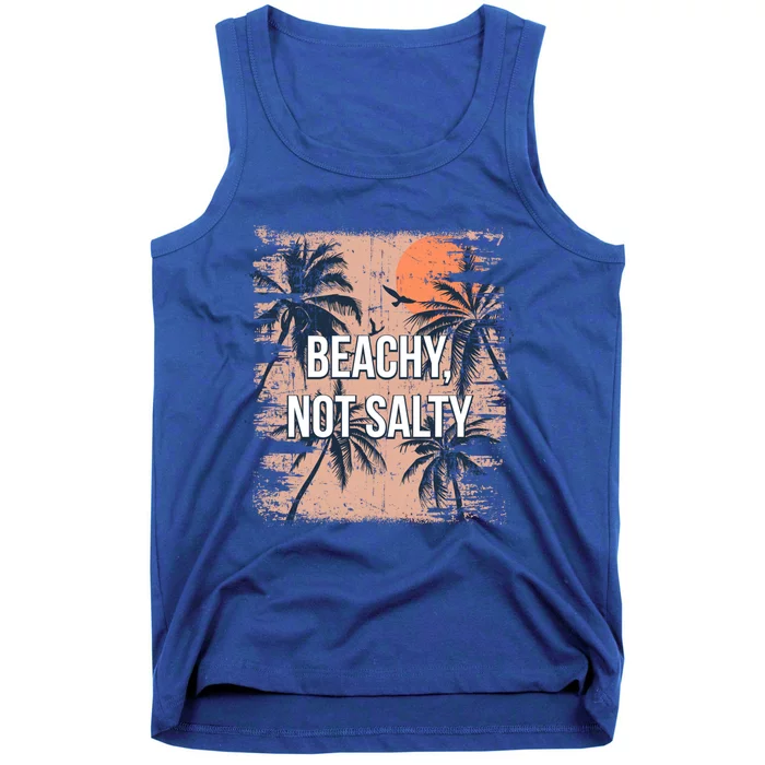 Beachy Not Salty Funny Beach Humor Ocean Friends Sayings Gift Tank Top