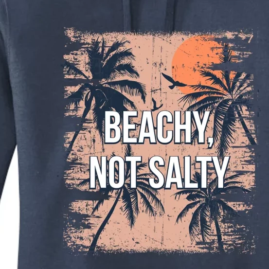 Beachy Not Salty Funny Beach Humor Ocean Friends Sayings Gift Women's Pullover Hoodie