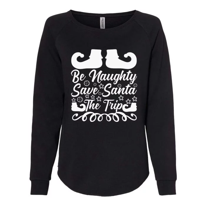 Be Naughty Save Santa The Trip Womens California Wash Sweatshirt