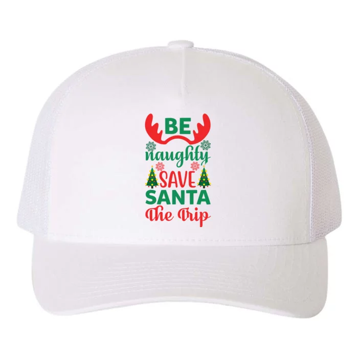 Be Naughty Save Santa The Trip Yupoong Adult 5-Panel Trucker Hat