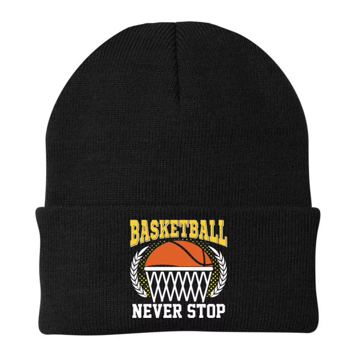 Basketball Never Stop Gift For Basketball Team Sport Bball Knit Cap Winter Beanie