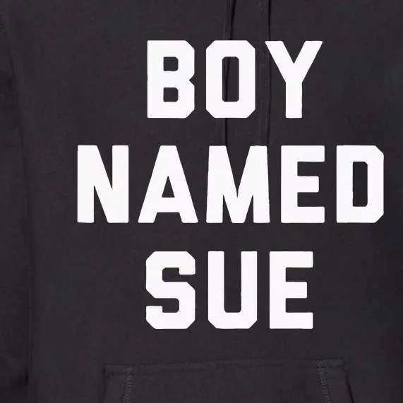 Boy Named Sue Tank Country Music Festival Classic Country Premium Hoodie