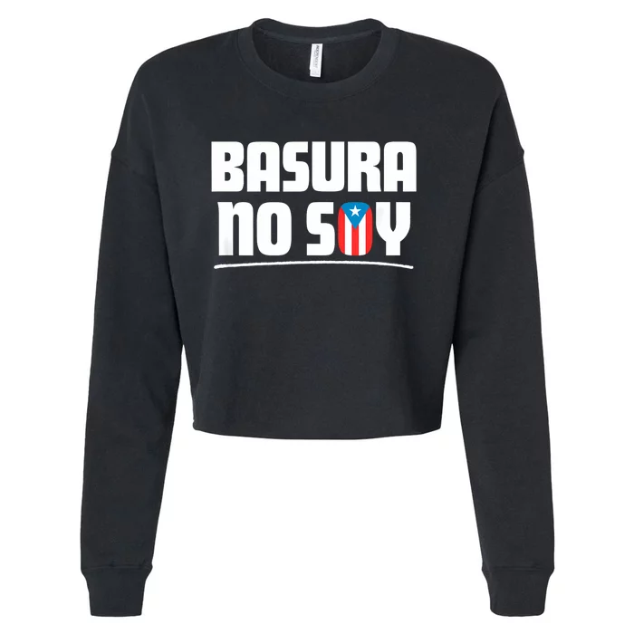 Basura No Soy Puerto Rico Flag Boricua Cropped Pullover Crew