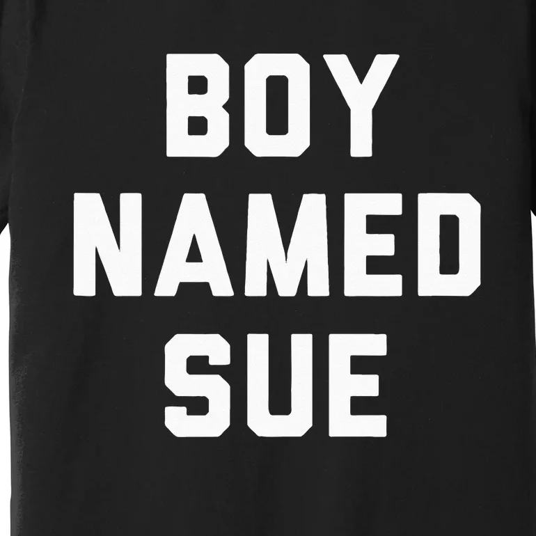 Boy Named Sue Tank Country Music Festival Classic Country Premium T-Shirt