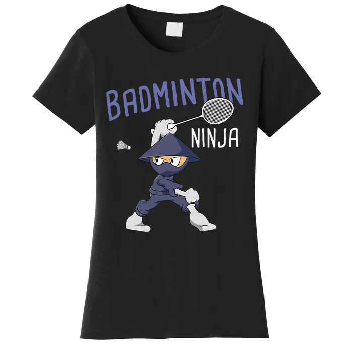 Badminton Ninja Shuttlecock Boy Badminton Women's T-Shirt