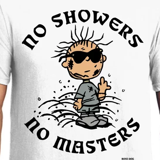 Bosssdog No Showers No Masters Pajama Set