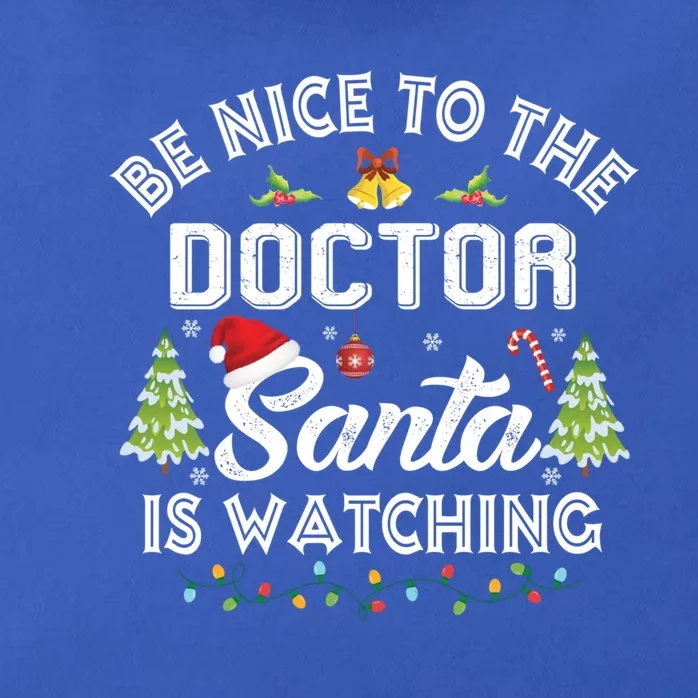 Be Nice To The Doctor Santa Is Watching Matching Christmas Gift Zip Tote Bag