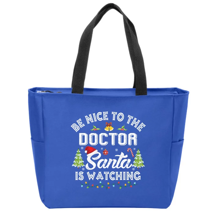 Be Nice To The Doctor Santa Is Watching Matching Christmas Gift Zip Tote Bag