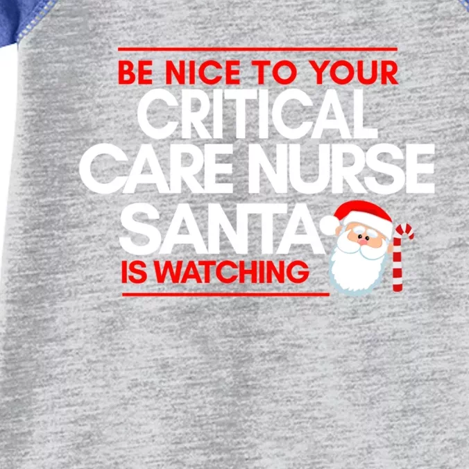 Be Nice To Your Critical Care Nurse Santa Is Watching Meaningful Gift Infant Baby Jersey Bodysuit