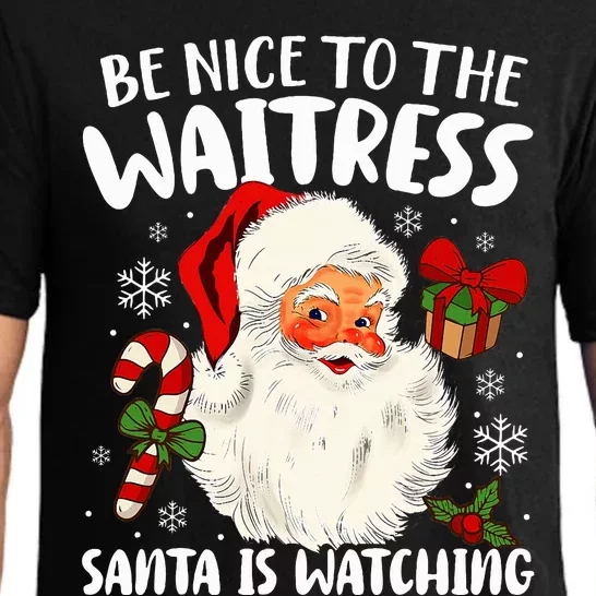 Be Nice To The Waitress Santa Is Watching Christmas Xmas Pajama Set