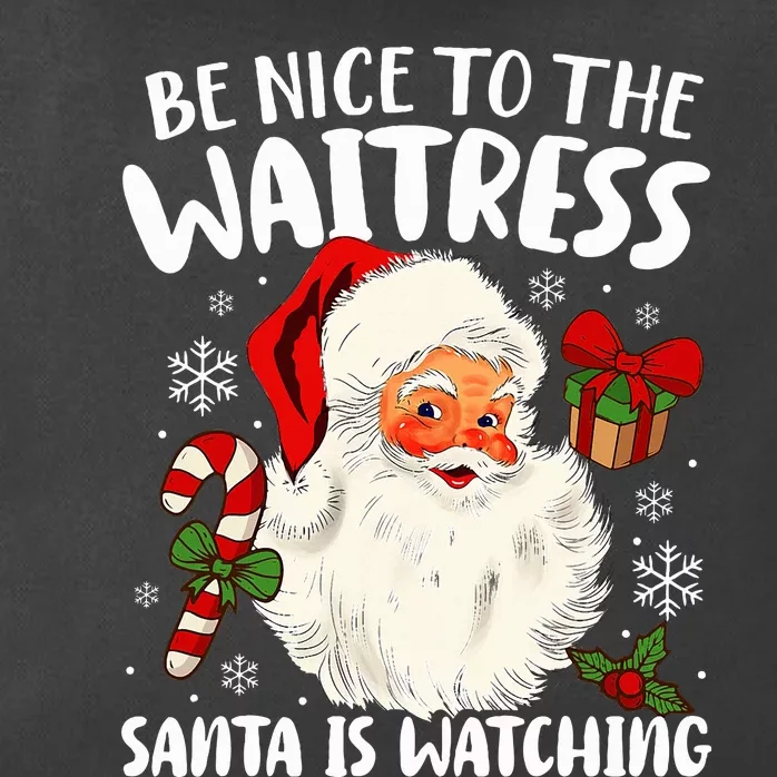 Be Nice To The Waitress Santa Is Watching Christmas Xmas Zip Tote Bag