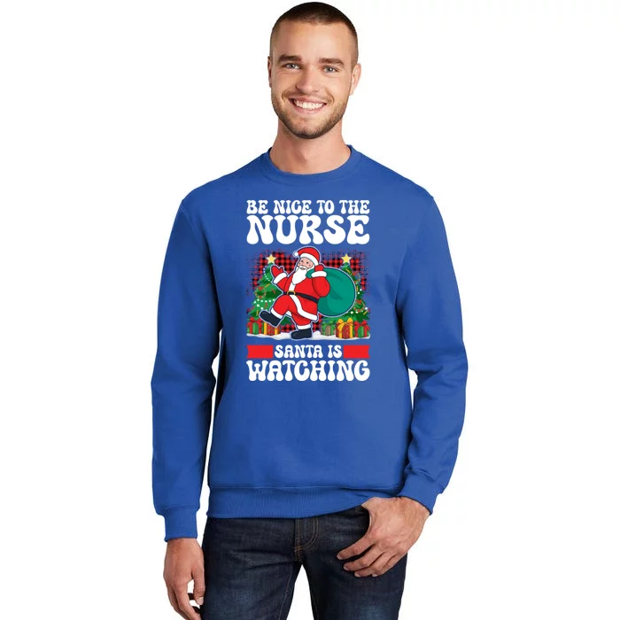 Be Nice To The Nurse Santa Is Watching Christmas Xmas Party Gift Sweatshirt