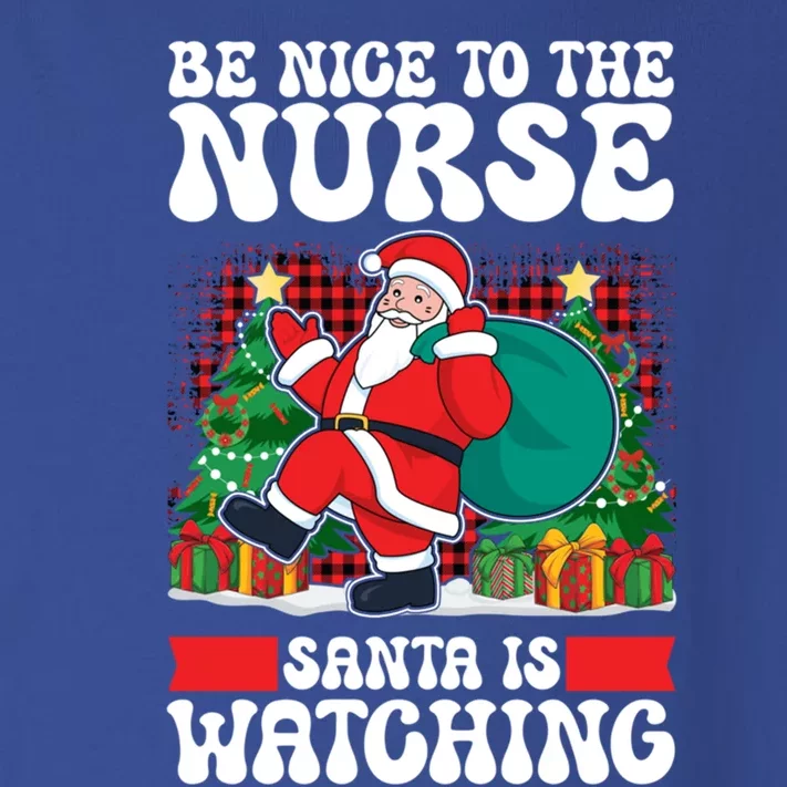 Be Nice To The Nurse Santa Is Watching Christmas Xmas Party Gift Toddler Long Sleeve Shirt