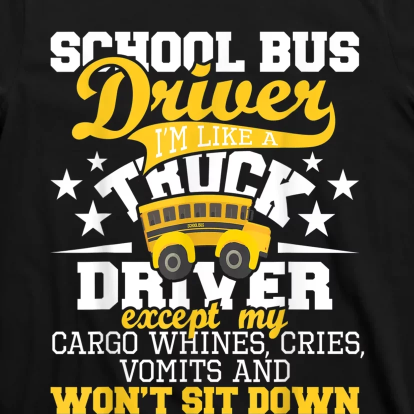 Be Nice To The Bus Driver Funny School Bus Driver Gift T-Shirt