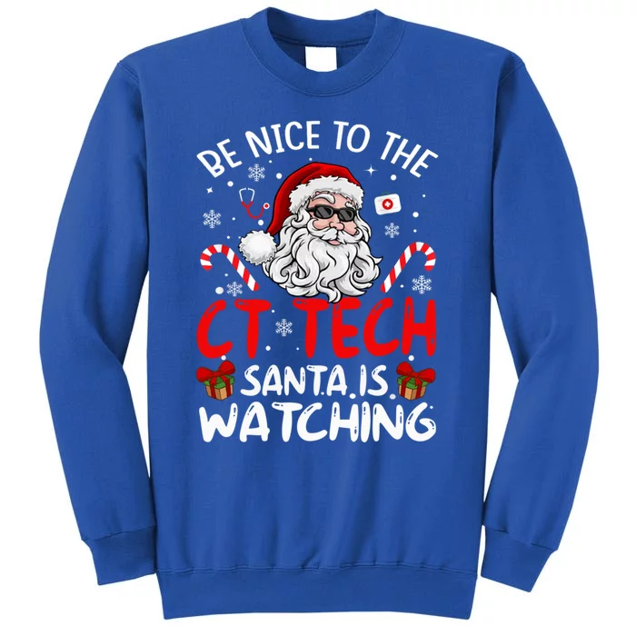 Be Nice To The Ct Tech Santa Is Watching Funny Christmas Gift Sweatshirt