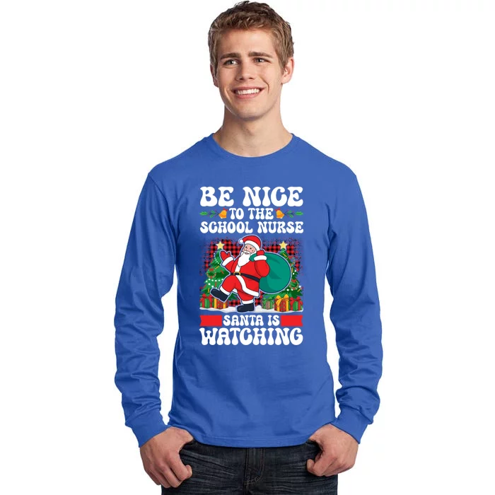 Be Nice To The School Nurse Santa Is Watching Christmas Xmas Cute Gift Tall Long Sleeve T-Shirt