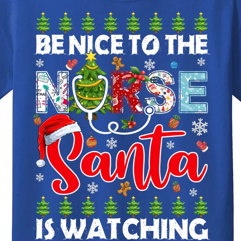 Be Nice To The Nurse Santa Is Watching Ugly Xmas Sweater Gift Kids T-Shirt