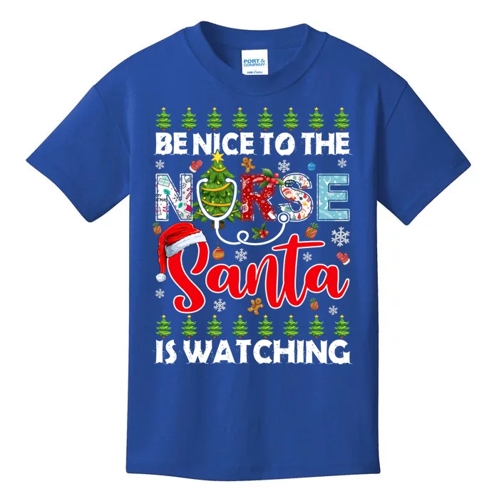 Be Nice To The Nurse Santa Is Watching Ugly Xmas Sweater Gift Kids T-Shirt