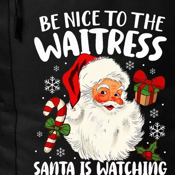 Be Nice To The Waitress Santa Is Watching Xmas Daily Commute Backpack