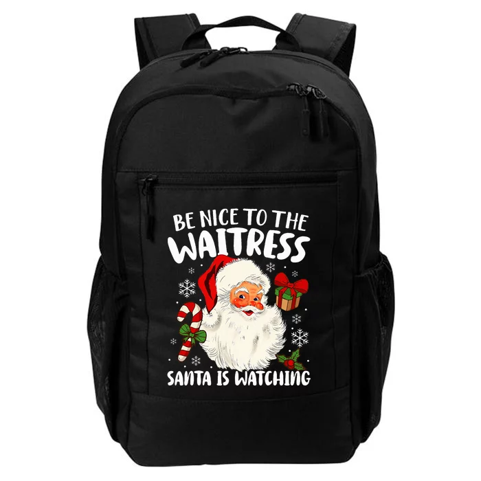 Be Nice To The Waitress Santa Is Watching Xmas Daily Commute Backpack