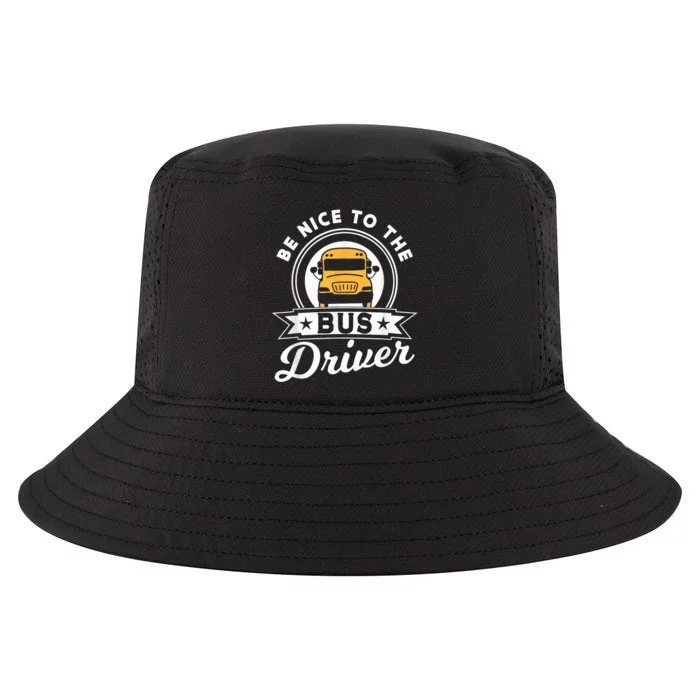 Be Nice To The Bus Driver Job Operator Busman Buses Cool Comfort Performance Bucket Hat